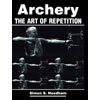 Archery - The Art Of Repetition