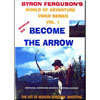 Byron Ferguson's Become the Arrow - DVD